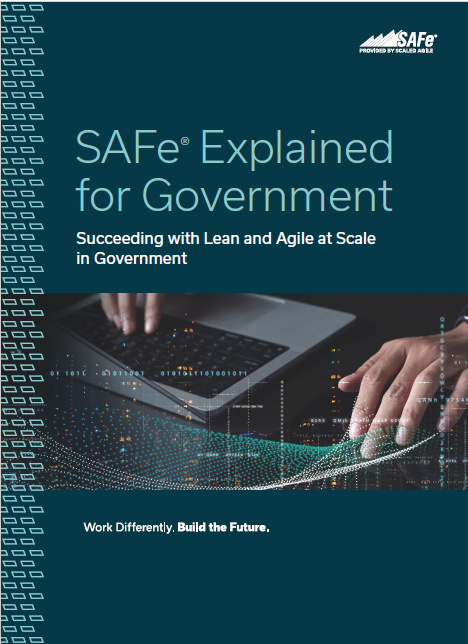 SAFe Explained for Government